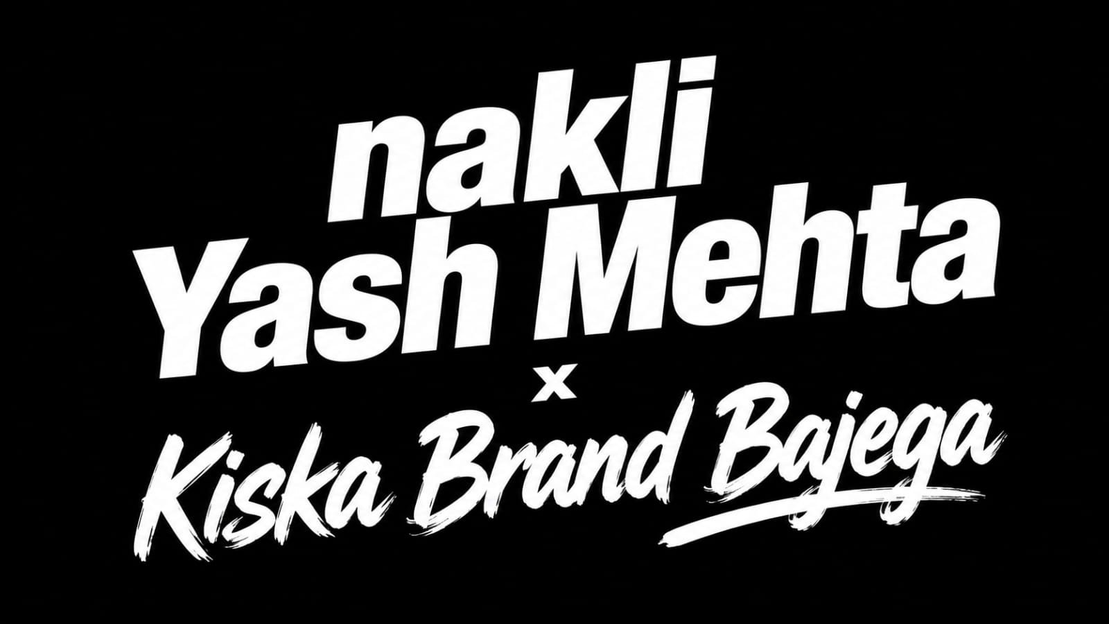 Nakli Yash Mehta x Kiska Brand Bajega video thumbnail