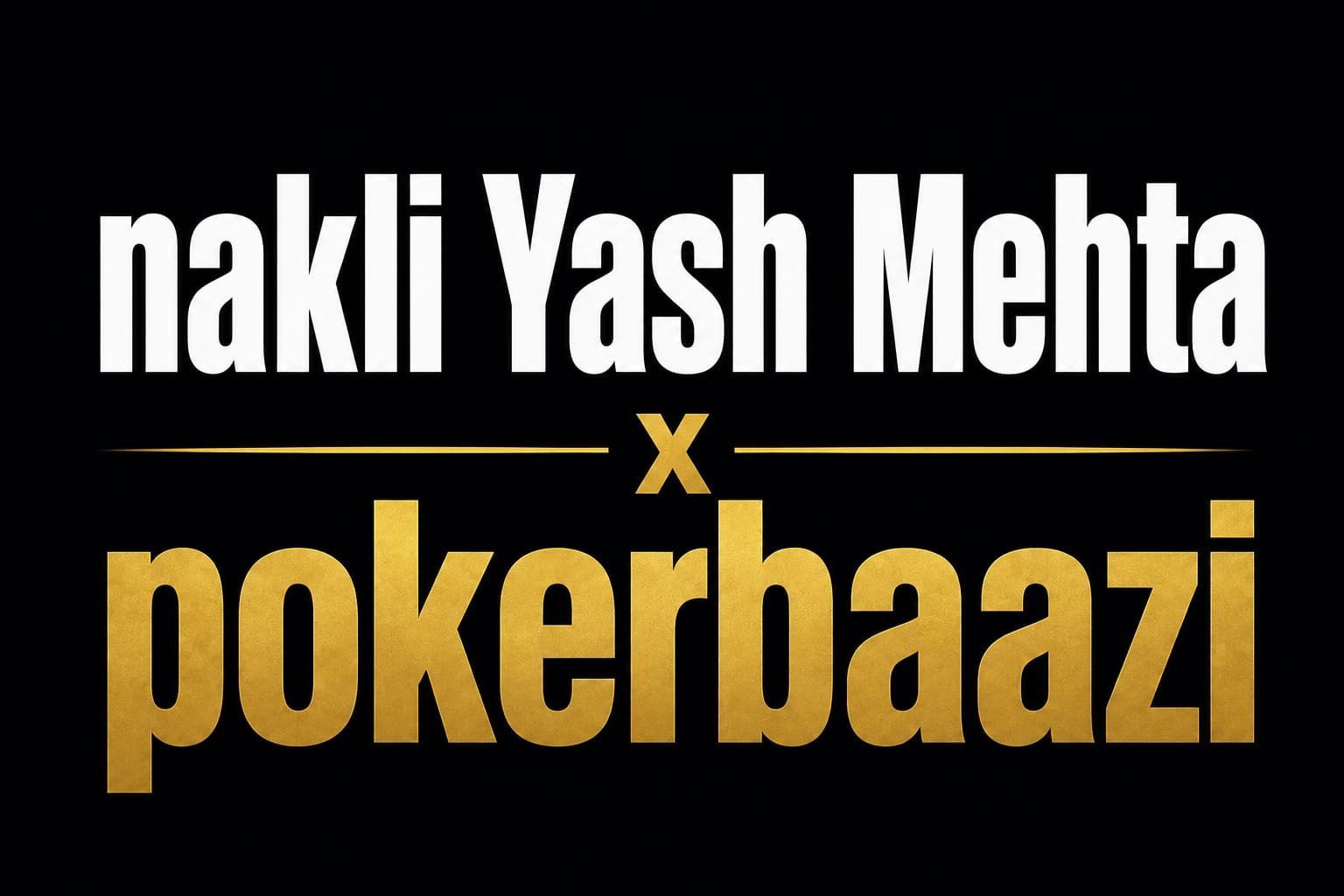 Nakli Yash Mehta x PokerBaazi video thumbnail